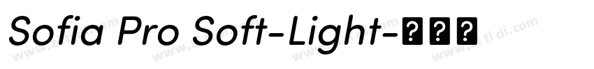 Sofia Pro Soft-Light字体转换 Sofia Pro Soft-Light字体转换